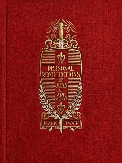 Personal Recollections of Joan of Arc (Volume II)